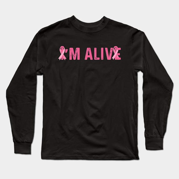 I'm alive Long Sleeve T-Shirt by quotesTshirts